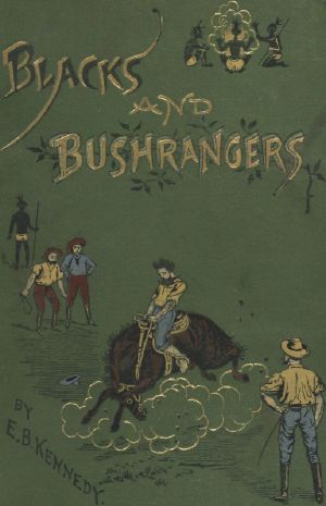 [Gutenberg 59714] • Blacks and Bushrangers: Adventures in Queensland